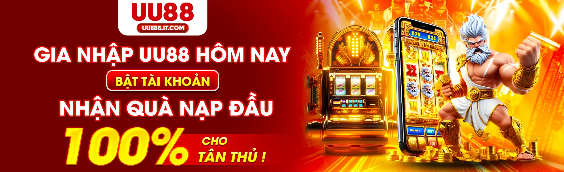 Gia nhập uu88 hôm nay bật tài khoản nhận quà nạp đầu 100$ tân thủ